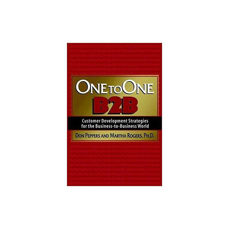 One to One, B2B: Customer Developmen..., Rogers, Martha