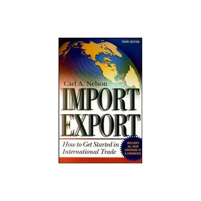 Import/Export: How to Get Started in International ... by Nelson, Carl Paperback