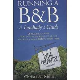 Running A B&B A Landladys Guide: A..., Milner, Christa