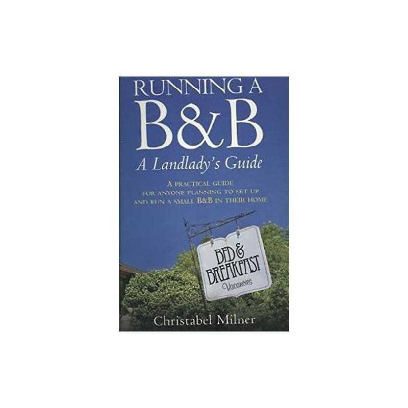 Running A B&B A Landladys Guide: A..., Milner, Christa