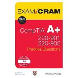 CompTIA A+ 220-901 and 220-902 Practice Questions Exam Cram by Prowse, David The