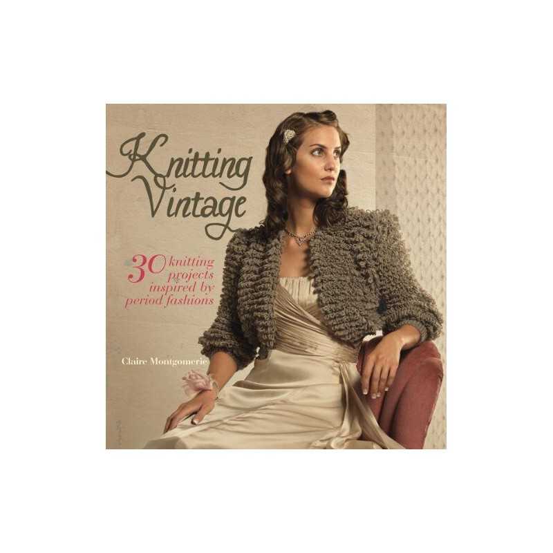 Knitting Vintage: 30 Knitting Proje..., Montgomerie, Cl