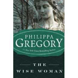 The Wise Woman (Historical Novels) by Gregory, Philippa Book