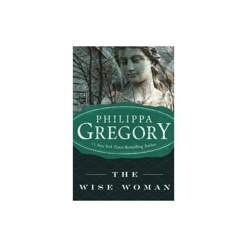 The Wise Woman (Historical Novels) by Gregory, Philippa Book