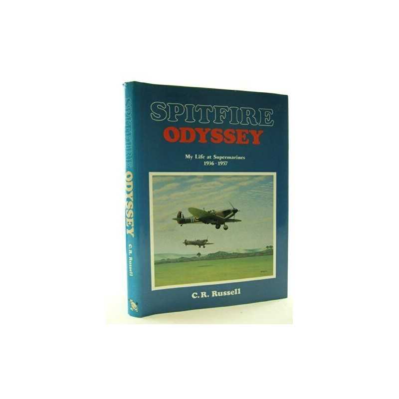 Spitfire Odyssey: My Life at Supermarines, 1936-57 by Russell, C.R. Hardback The