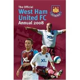 Official West Ham United FC Annual 2008 2008 Hardback Book