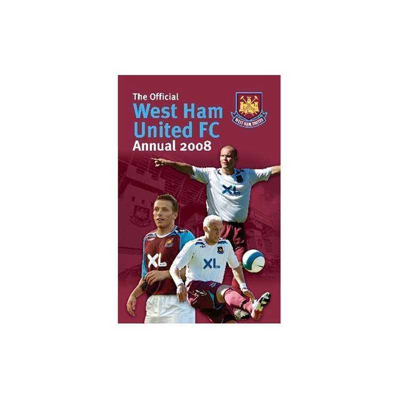 Official West Ham United FC Annual 2008 2008 Hardback Book