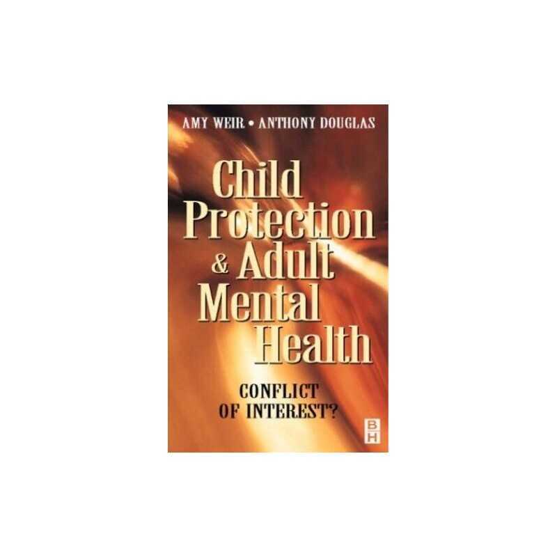 Child Protection & Adult Mental Health: Conflict of ...