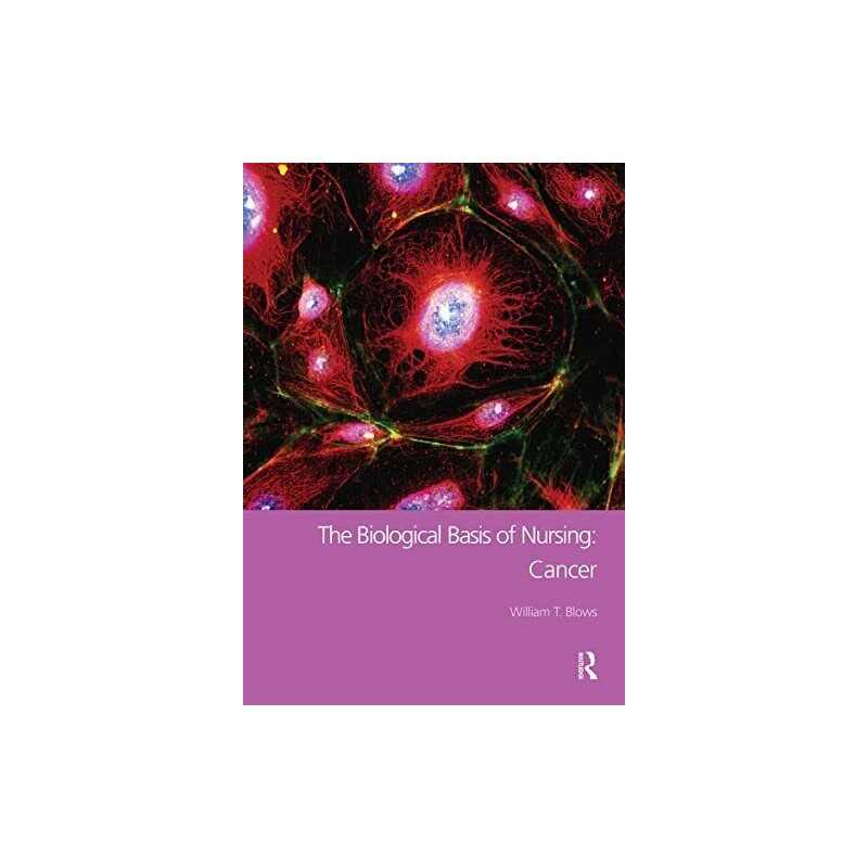 The Biological Basis of Nursing: Cancer by Blows, William Paperback Book The