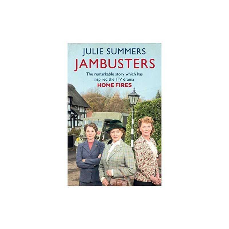 Jambusters: The Remarkable Story Which Has Inspired the ITV ... by Julie Summers