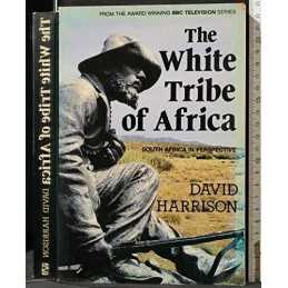The White Tribe of Africa: South Africa in Persp... by Harrison, David Paperback