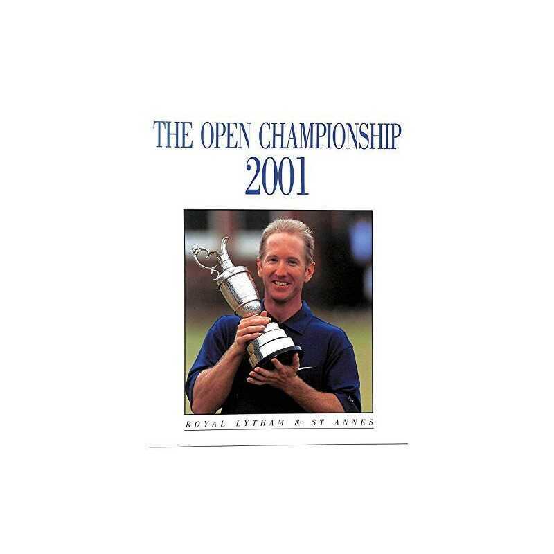 The Open Golf Championship 2001: Royal Lytham & St. ...