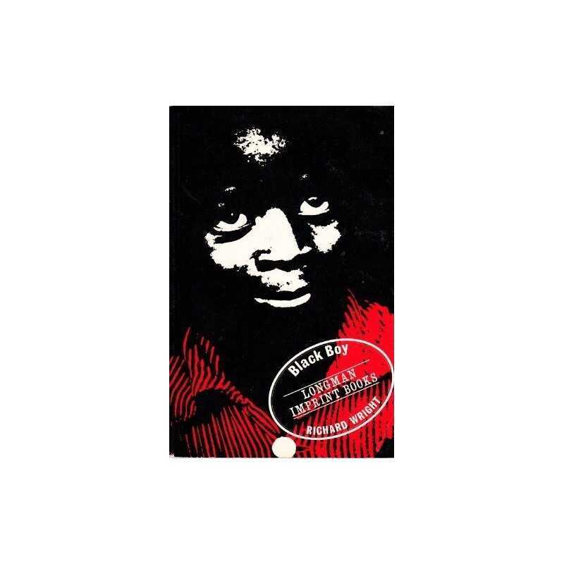 Black Boy: A Record of Childhood and..., Richard Wright