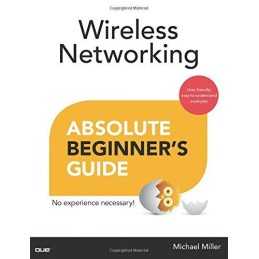 Wireless Networking Absolute Beginners Guide (Absolute Be... by Miller, Michael