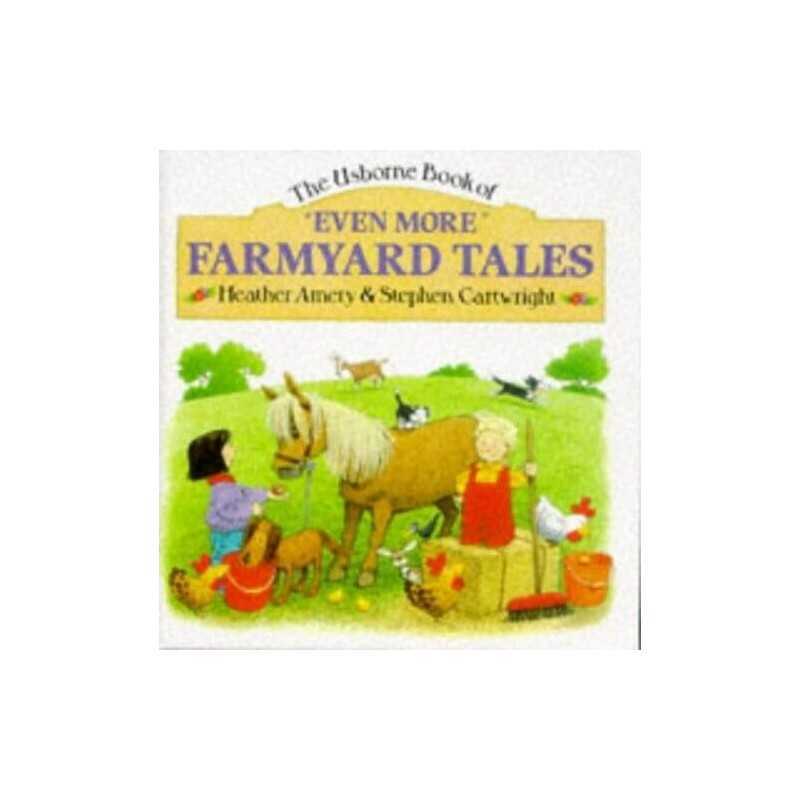 Even More Farmyard Tales by Amery, Heather Hardback Book