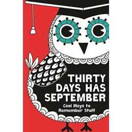 Thirty Days Has September: Cool Ways to Remember Stuff by Christopher Stevens