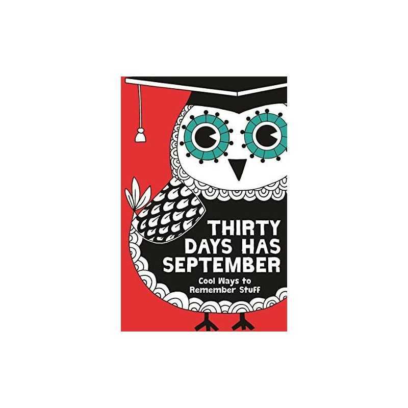 Thirty Days Has September: Cool Ways to Remember Stuff by Christopher Stevens