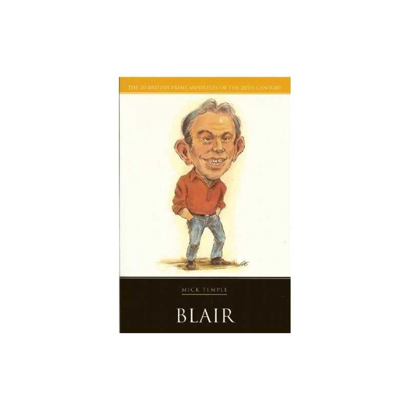 Blair (20 British Prime Ministers of the 20th Century) by Mick Temple Paperback