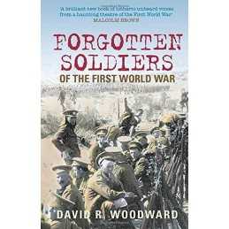 Forgotten Soldiers of the First World War by Woodward, David Paperback Book The