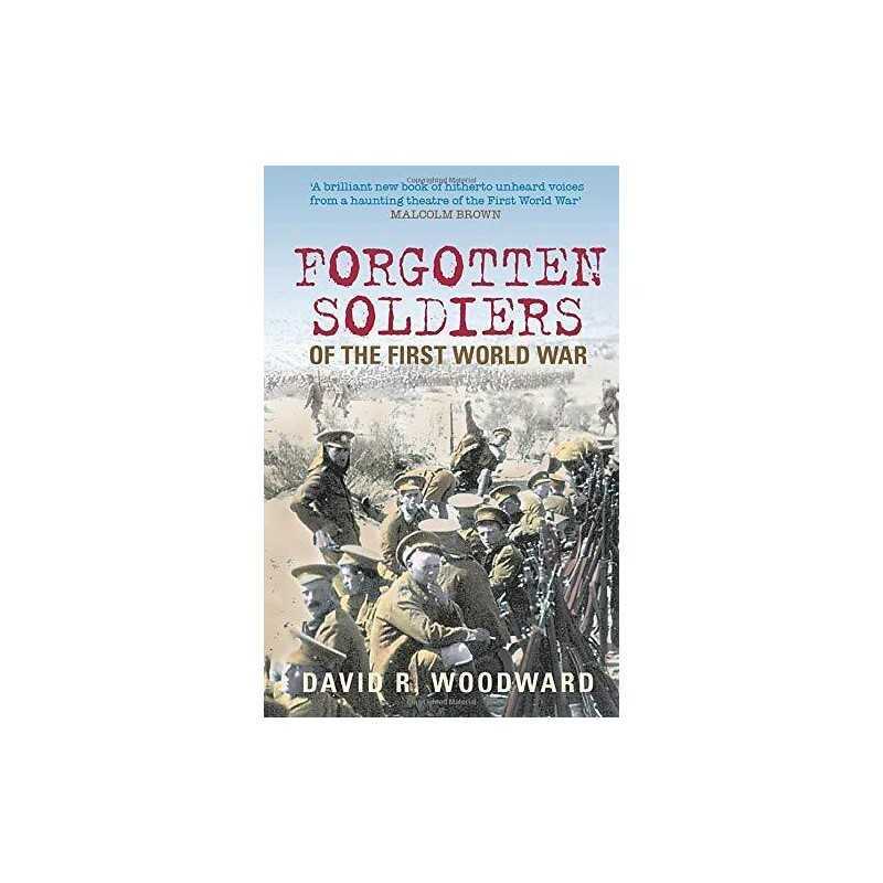 Forgotten Soldiers of the First World War by Woodward, David Paperback Book The