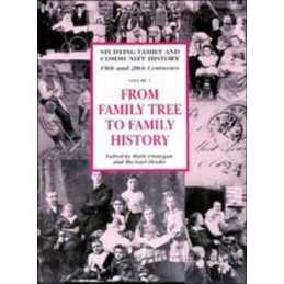 From Family Tree to Family History (Studying Family and Community H... Paperback