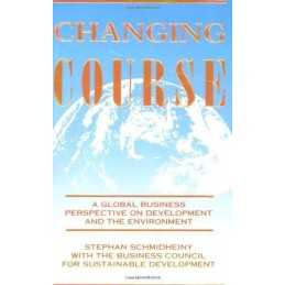 Changing Course: Global Business Pe..., Schmidheiny, St