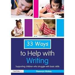 33 ways to help with writing: Suppor..., Hickey, Raewyn