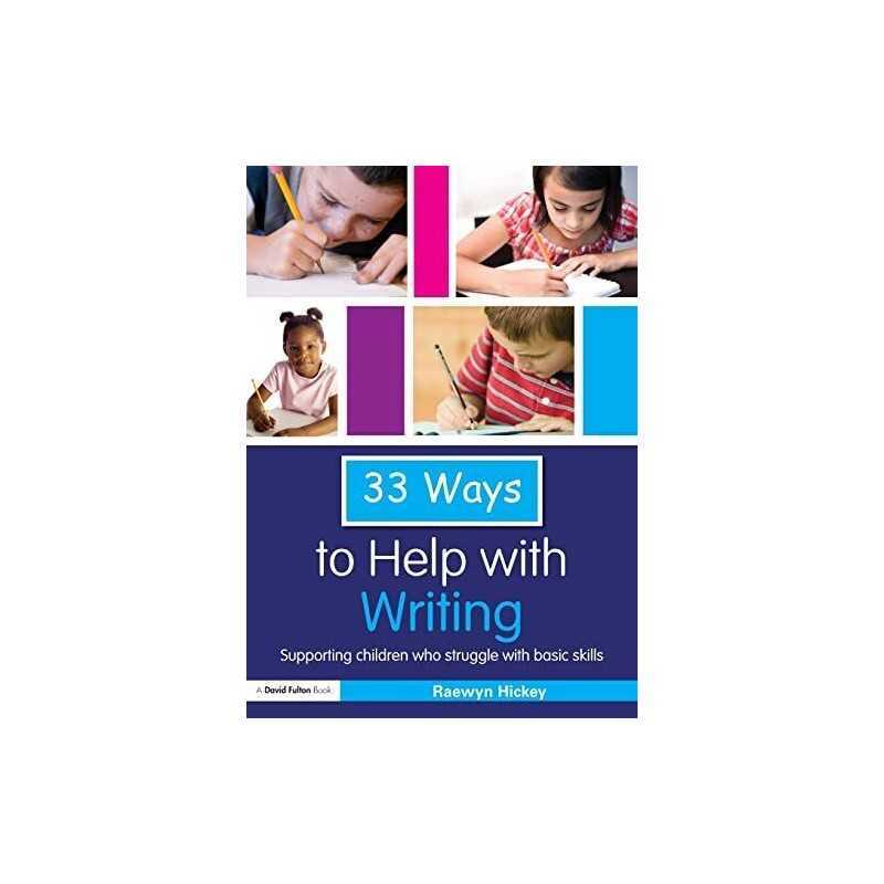 33 ways to help with writing: Suppor..., Hickey, Raewyn