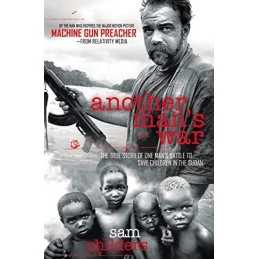 Another Mans War: The True Story of One Mans Battle to Sav... by Childers, Sam