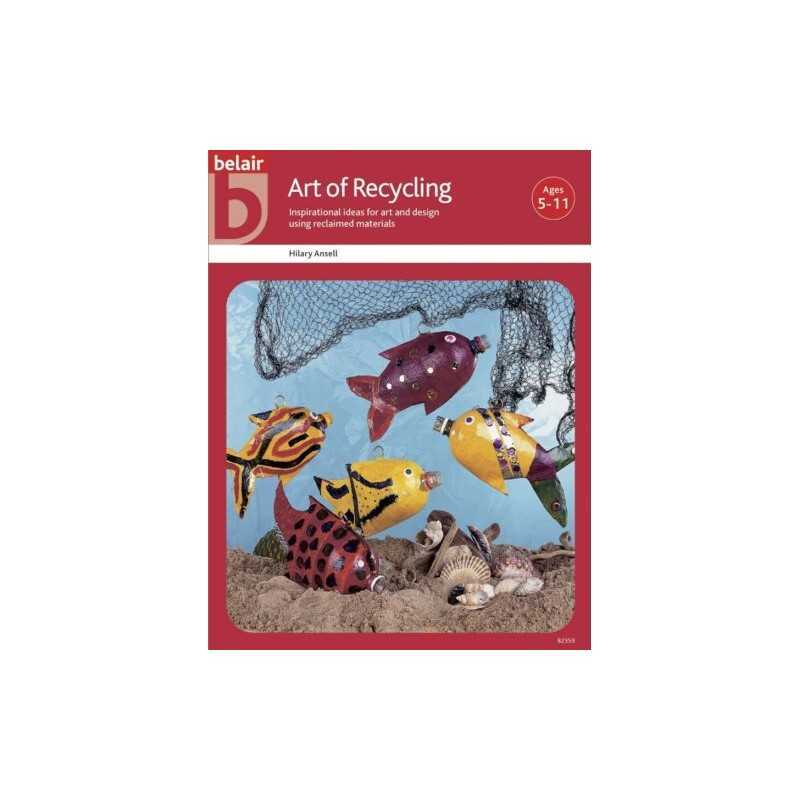 Art of Recycling (Belair - A World of Display) by Hilary Ansell Paperback Book