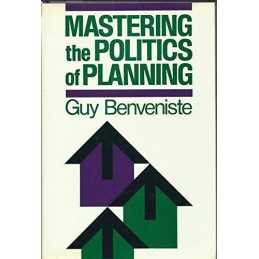 Mastering the Politics of Planning ..., Benveniste, Guy