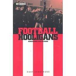 Football Hooligans: Knowing the Score (Explorati... by Armstrong, Gary Paperback