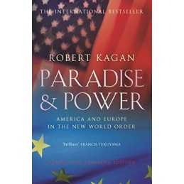 Paradise and Power: America and Europe in the New ... by Kagan, Robert Paperback