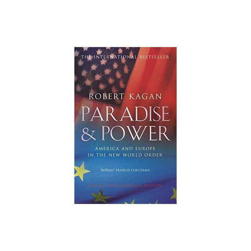 Paradise and Power: America and Europe in the New ... by Kagan, Robert Paperback