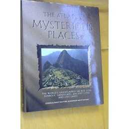 The Atlas of Mysterious Places Hardback Book