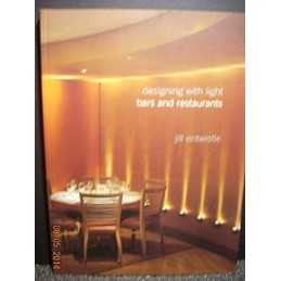Bars and Restaurants: Lighting Solutions for Drin... by Entwistle, Jill Hardback