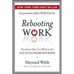 Rebooting Work: Transform How You Work in the Age of Entrepr... by Adler, Carlye