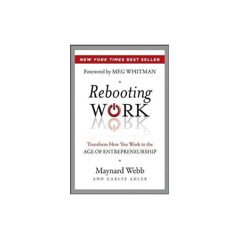 Rebooting Work: Transform How You Work in the Age of Entrepr... by Adler, Carlye