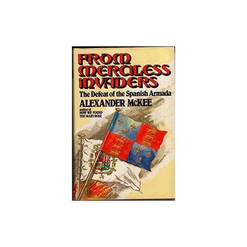 From Merciless Invaders by McKee, Alexander Hardback Book