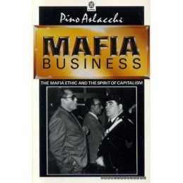Mafia Business: The Mafia Ethic and the Spirit of... by Arlacchi, Pino Paperback