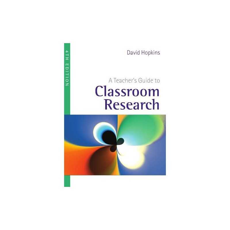 A TeacherS Guide To Classroom Research by Hopkins, David Paperback Book The