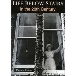 Life Below Stairs in the Twentieth Century by Horn, Pamela Hardback Book The