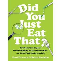 Did You Just Eat That?: Two Scientist..., Brian Sheldon
