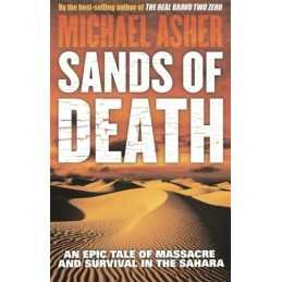 Sands of Death: An Epic Tale Of Massacre And Surv... by Asher, Michael Paperback