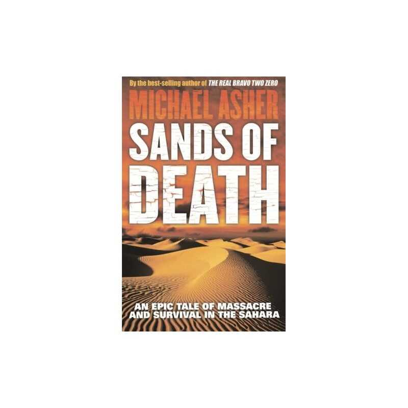 Sands of Death: An Epic Tale Of Massacre And Surv... by Asher, Michael Paperback