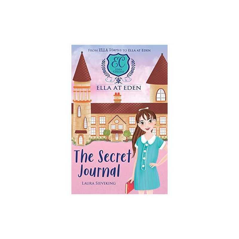 Ella at Eden #2: The Secret Journal