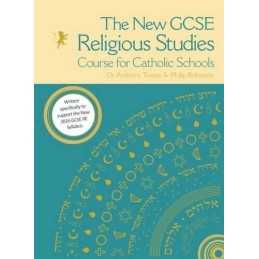 The New GCSE Religious Studies Course for Catholic Schools (AQA) by Ben Gray The