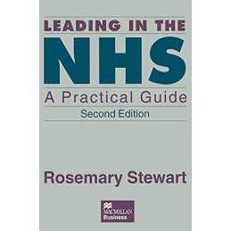 Leading in the NHS: A Practical Guide (Macmill... by Stewart, Rosemary Paperback