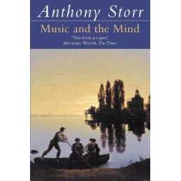 Music and the Mind by Storr, Anthony Paperback Book
