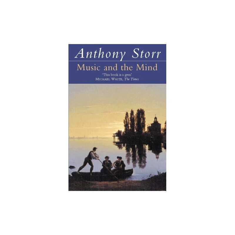 Music and the Mind by Storr, Anthony Paperback Book